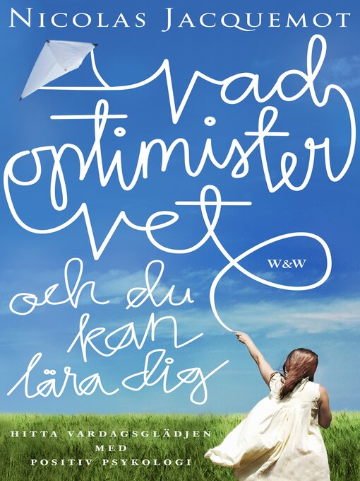 Title details for Vad optimister vet--och du kan lära dig by Nicolas Jacquemot - Available